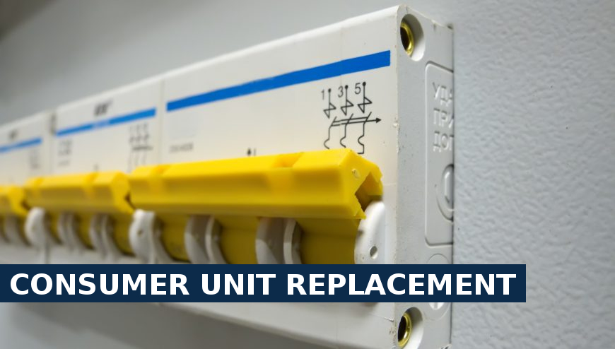 Consumer unit replacement Becontree Heath